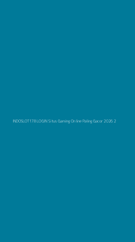 Tampilan Antarmuka Aplikasi Indoslot178 Login Situs Gaming Online Paling Gacor 2026 - 2