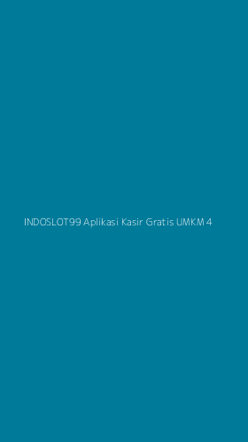 Tampilan Antarmuka Aplikasi Indoslot99 Aplikasi Kasir Gratis Umkm - 4