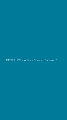 Tampilan Antarmuka Aplikasi Inex99 Login Aplikasi Scanner Dokumen - 2
