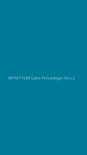 Tampilan Antarmuka Aplikasi Infinitys88 Game Petualangan Seru - 2