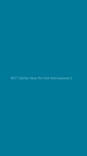 Tampilan Antarmuka Aplikasi Ini77 Daftar Akun Pro Slot Internasional - 2