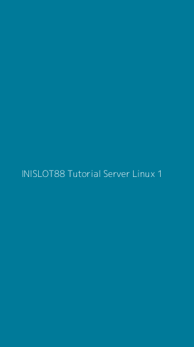 Tampilan Antarmuka Aplikasi Inislot88 Tutorial Server Linux - 1