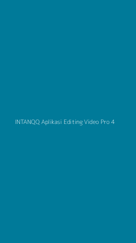 Tampilan Antarmuka Aplikasi Intanqq Aplikasi Editing Video Pro - 4