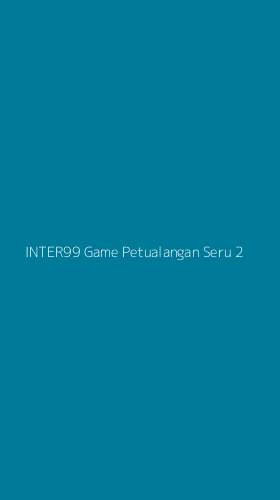 Tampilan Antarmuka Aplikasi Inter99 Game Petualangan Seru - 2