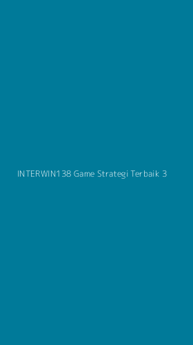 Tampilan Antarmuka Aplikasi Interwin138 Game Strategi Terbaik - 3