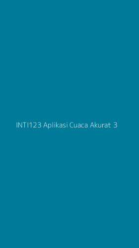 Tampilan Antarmuka Aplikasi Inti123 Aplikasi Cuaca Akurat - 3