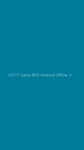 Tampilan Antarmuka Aplikasi Io777 Game Rpg Android Offline - 3
