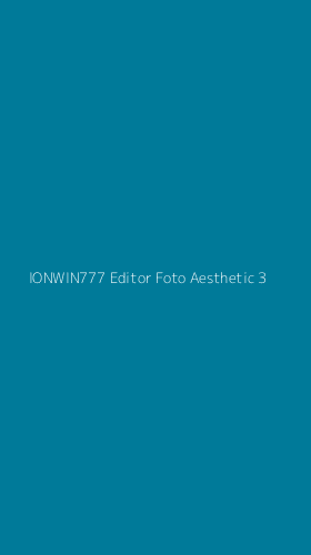 Tampilan Antarmuka Aplikasi Ionwin777 Editor Foto Aesthetic - 3