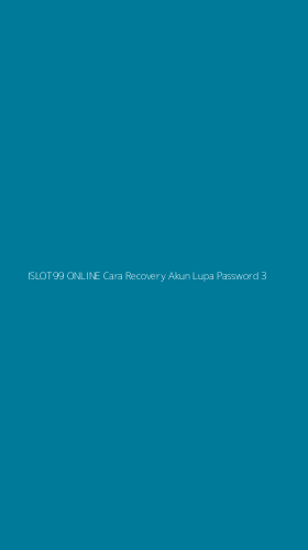 Tampilan Antarmuka Aplikasi Islot99 Online Cara Recovery Akun Lupa Password - 3