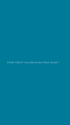 Tampilan Antarmuka Aplikasi Istana 338slot Situs Rekomendasi Pilihan Terbaik - 1