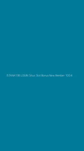 Tampilan Antarmuka Aplikasi Istana138 Login Situs Slot Bonus New Member 100 - 4