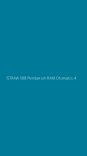 Tampilan Antarmuka Aplikasi Istana188 Pembersih Ram Otomatis - 4
