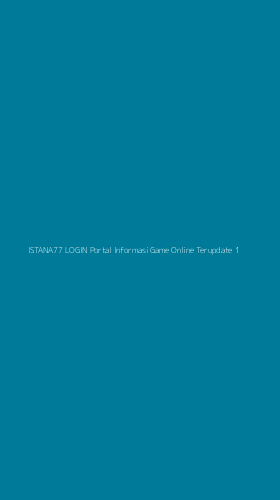 Tampilan Antarmuka Aplikasi Istana77 Login Portal Informasi Game Online Terupdate - 1