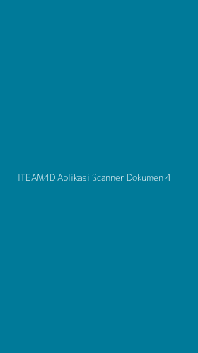 Tampilan Antarmuka Aplikasi Iteam4d Aplikasi Scanner Dokumen - 4