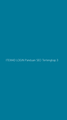 Tampilan Antarmuka Aplikasi Item4d Login Panduan Seo Terlengkap - 3