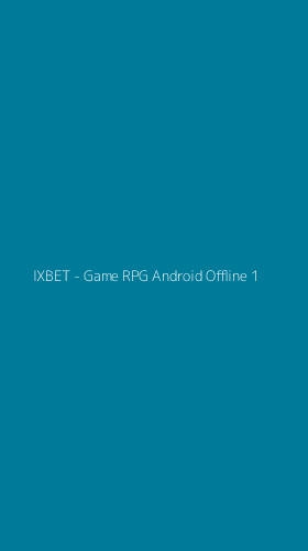 Tampilan Antarmuka Aplikasi IXBET - Game RPG Android Offline - 1