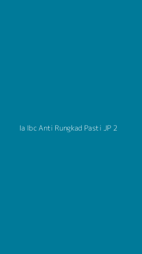 Tampilan Antarmuka Aplikasi Ia Ibc Anti Rungkad Pasti Jp - 2