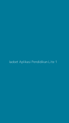 Tampilan Antarmuka Aplikasi Iaobet Aplikasi Pendidikan Lite - 1
