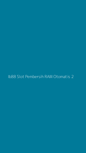 Tampilan Antarmuka Aplikasi Ib88 Slot Pembersih Ram Otomatis - 2