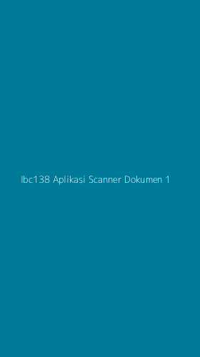 Tampilan Antarmuka Aplikasi Ibc138 Aplikasi Scanner Dokumen - 1