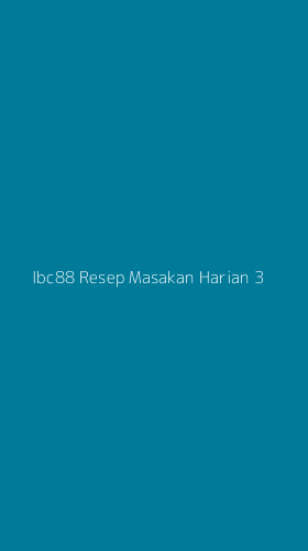Tampilan Antarmuka Aplikasi Ibc88 Resep Masakan Harian - 3