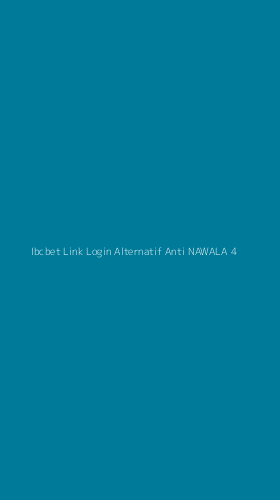 Tampilan Antarmuka Aplikasi Ibcbet Link Login Alternatif Anti Nawala - 4