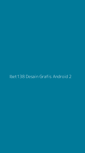 Tampilan Antarmuka Aplikasi Ibet138 Desain Grafis Android - 2