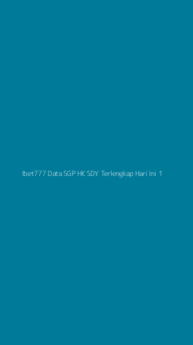 Tampilan Antarmuka Aplikasi Ibet777 Data Sgp Hk Sdy Terlengkap Hari Ini - 1