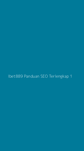 Tampilan Antarmuka Aplikasi Ibet889 Panduan Seo Terlengkap - 1