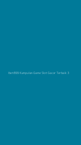 Tampilan Antarmuka Aplikasi Ibet899 Kumpulan Game Slot Gacor Terbaik - 3