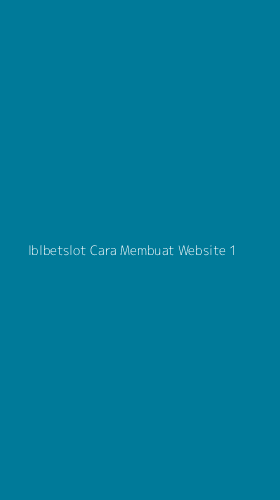 Tampilan Antarmuka Aplikasi Iblbetslot Cara Membuat Website - 1