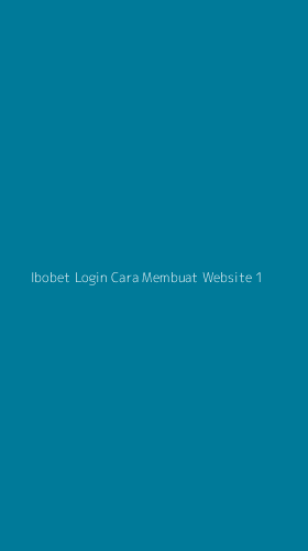Tampilan Antarmuka Aplikasi Ibobet Login Cara Membuat Website - 1
