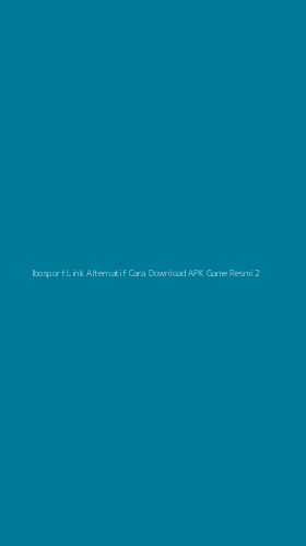 Tampilan Antarmuka Aplikasi Ibosport Link Alternatif Cara Download Apk Game Resmi - 2