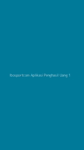 Tampilan Antarmuka Aplikasi Ibosportcom Aplikasi Penghasil Uang - 1