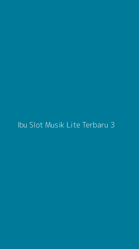 Tampilan Antarmuka Aplikasi Ibu Slot Musik Lite Terbaru - 3