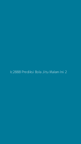 Tampilan Antarmuka Aplikasi Ic2888 Prediksi Bola Jitu Malam Ini - 2