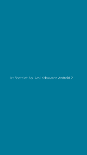 Tampilan Antarmuka Aplikasi Ice3betslot Aplikasi Kebugaran Android - 2