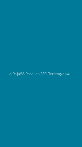 Tampilan Antarmuka Aplikasi Id Raja88 Panduan Seo Terlengkap - 4