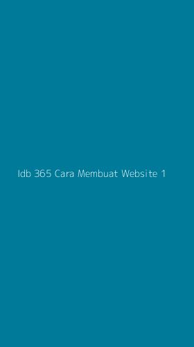 Tampilan Antarmuka Aplikasi Idb 365 Cara Membuat Website - 1