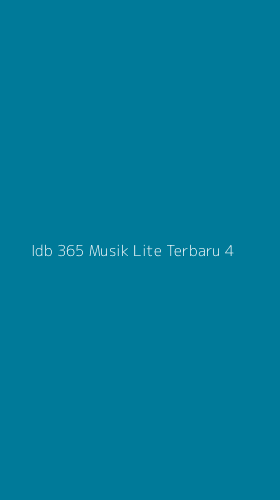 Tampilan Antarmuka Aplikasi Idb 365 Musik Lite Terbaru - 4