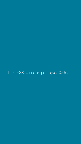 Tampilan Antarmuka Aplikasi Idcoin88 Dana Terpercaya 2026 - 2