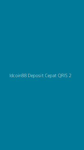 Tampilan Antarmuka Aplikasi Idcoin88 Deposit Cepat Qris - 2