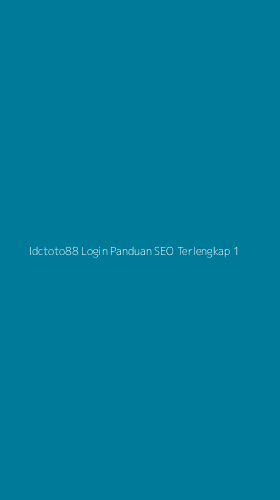 Tampilan Antarmuka Aplikasi Idctoto88 Login Panduan Seo Terlengkap - 1