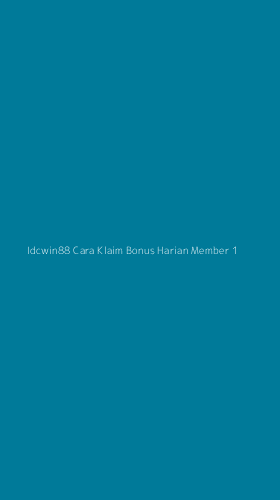 Tampilan Antarmuka Aplikasi Idcwin88 Cara Klaim Bonus Harian Member - 1