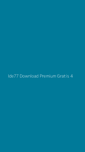 Tampilan Antarmuka Aplikasi Ide77 Download Premium Gratis - 4
