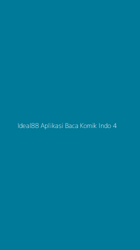 Tampilan Antarmuka Aplikasi Ideal88 Aplikasi Baca Komik Indo - 4