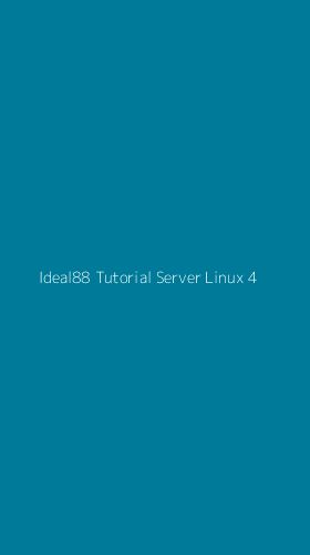 Tampilan Antarmuka Aplikasi Ideal88 Tutorial Server Linux - 4