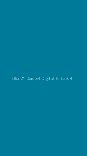 Tampilan Antarmuka Aplikasi Idlix 21 Dompet Digital Terbaik - 4