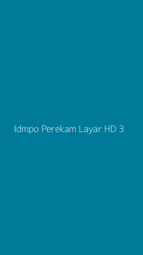 Tampilan Antarmuka Aplikasi Idmpo Perekam Layar Hd - 3