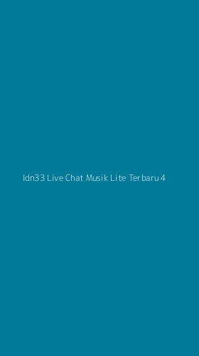 Tampilan Antarmuka Aplikasi Idn33 Live Chat Musik Lite Terbaru - 4